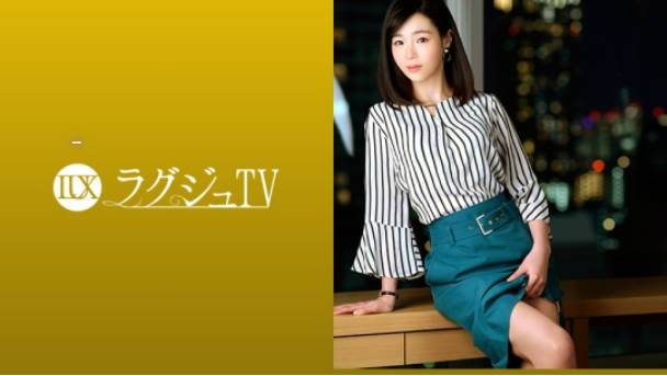 LUXU1090ラグジュTV1074上品な佇まいの奥様が旦那の許可を経て念願のAV出演。旦那以外のペニスの刺激に酔いしれ、頬を染めながら中イキ絶頂！！.